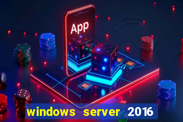 windows server 2016 download iso pt br